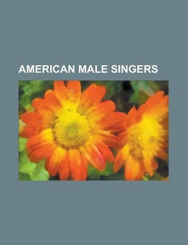 American Male Singers: Solomon Burke, Bob Dylan, Adam Lambert, Captain Beefheart, Eminem, James Brown, Perry Como, Weird Al Yankovic, Al Jo(English)