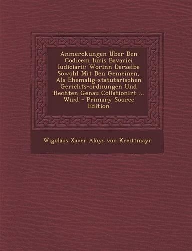 Anmerckungen Uber Den Codicem Iuris Bavarici Iudiciarii