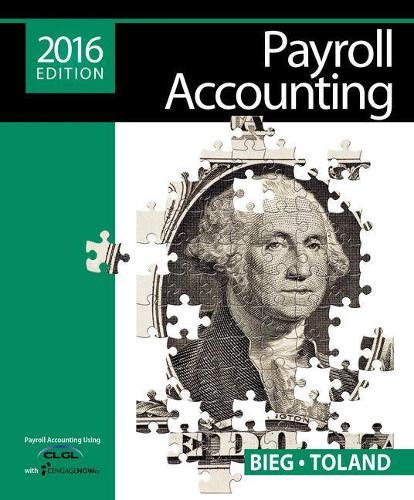 Payroll Accounting 2016 (with Cengagenow'v2, 1 Term Printed Access Card), Loose-Leaf Version
