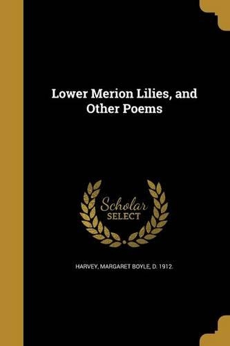 Lower Merion Lilies, and Other Poems