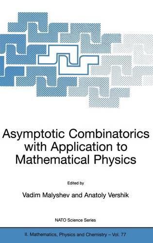 Asymptotic Combinatorics with Application to Mathematical Physics: (77 NATO Science Series II: Mathematics, Physics and Chemistry)