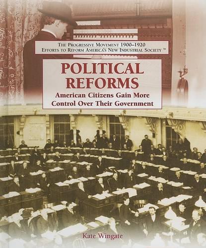 Political Reforms: American Citizens Gain More Control over Their Government