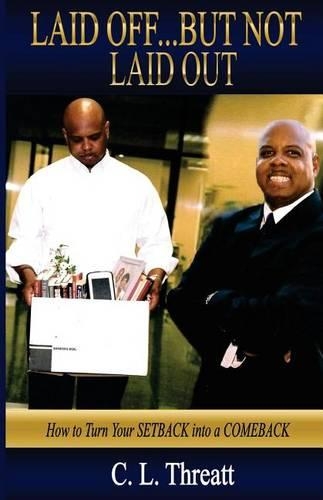 Laid Off...But not Laid Out