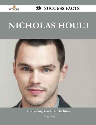 Nicholas Hoult 60 Success Facts - Everything You Need to Know about Nicholas Hoult