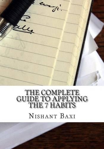 The Complete Guide to Applying the 7 Habits