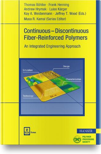 Continuous–Discontinuous Fiber-Reinforced Polymers: An Integrated Engineering Approach