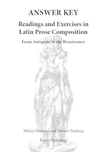 Readings and Exercises in Latin Prose Composition: Answer Key: From Antiquity to the Renaissance, Answer Key(English)