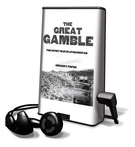 The Great Gamble: The Soviet War in Afghanistan(Playaway Adult Nonfiction)