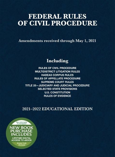 Federal Rules of Civil Procedure: Educational Edition, 2021-2022(Selected Statutes)