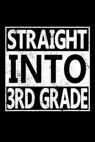 Straight Into 3Rd Grade