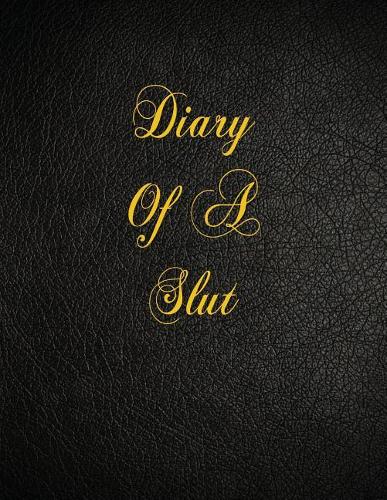 Diary Of A Slut