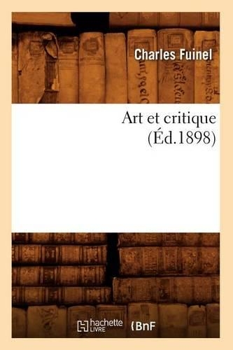 Art Et Critique (Éd.1898): (Arts)