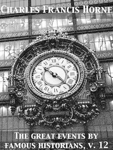 The Great Events by Famous Historians, Volume 12