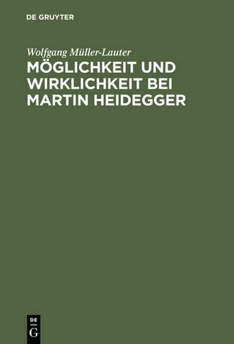 Möglichkeit Und Wirklichkeit Bei Martin Heidegger: (German)