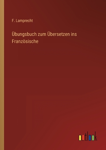 Übungsbuch zum Übersetzen ins Französische