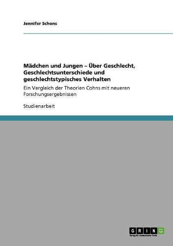 Mädchen und Jungen - Über Geschlecht, Geschlechtsunterschiede und geschlechtstypisches Verhalten