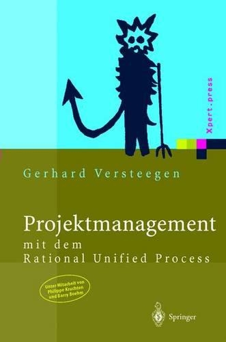 Projektmanagement: mit dem Rational Unified Process(Xpert.press)