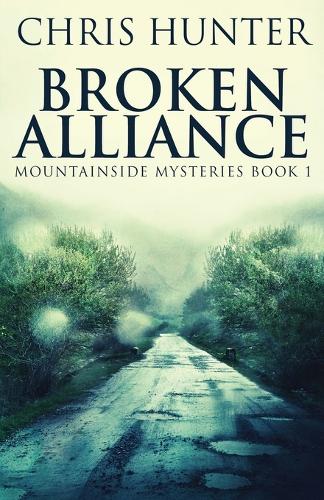 Broken Alliance: (1 Mountainside Mysteries)
