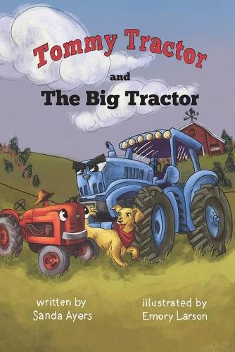 Tommy Tractor and the Big Tractor: (9 Tommy Tractor's Adventures)