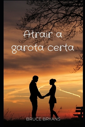 Atrair a garota certa