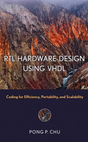 RTL Hardware Design Using VHDL: Coding for Efficiency, Portability, and Scalability(IEEE Press)