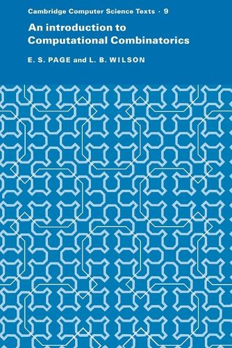 An Introduction to Computational Combinatorics: (Series Number 9 Cambridge Computer Science Texts)