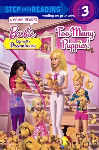 Too Many Puppies!: (Barbie: Life in the Dreamhouse)