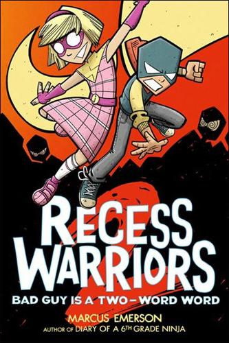 Bad Guy Is a Two-Word Word: (02 Recess Warriors)