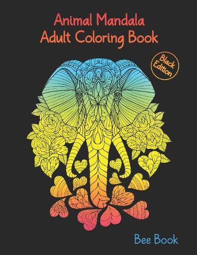 Animal Mandala Adult Coloring Book ( Black Edition ): Animal Mandala Designs and Stress Relieving Patterns For Stress Relieving And Relaxation.