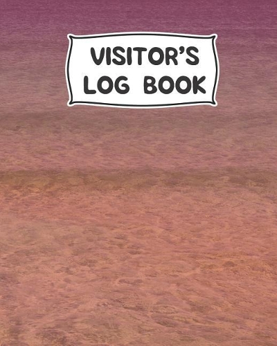 Visitor Log Book: Guest Login Notebook, Record Guest Sign-In, Registration Book. For Signing In and Out, 8 x 10, 75 Single Sided Lined Pages