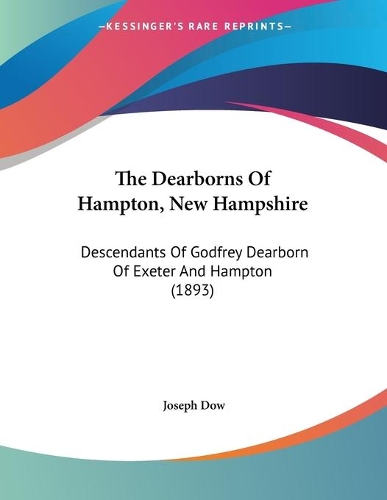 The Dearborns Of Hampton, New Hampshire: (English)