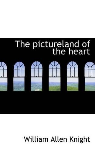 The Pictureland of the Heart: (English)