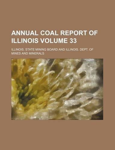 Annual Coal Report of Illinois Volume 33: (English)