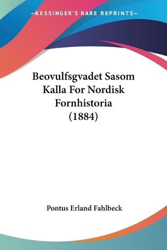 Beovulfsgvadet Sasom Kalla For Nordisk Fornhistoria (1884)