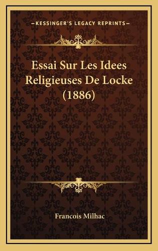 Essai Sur Les Idees Religieuses De Locke (1886)