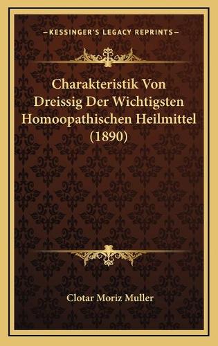 Charakteristik Von Dreissig Der Wichtigsten Homoopathischen Heilmittel (1890)