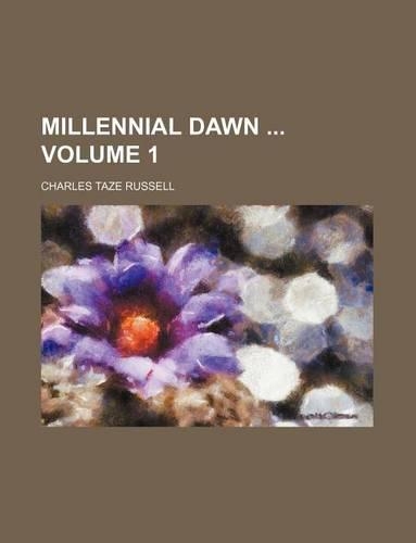Millennial Dawn Volume 1