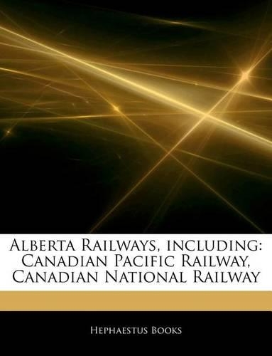 Articles on Alberta Railways, Including