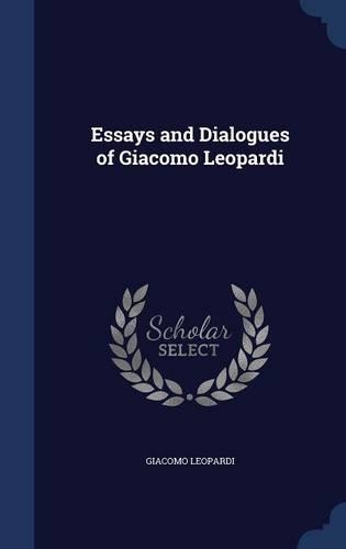 Essays and Dialogues of Giacomo Leopardi