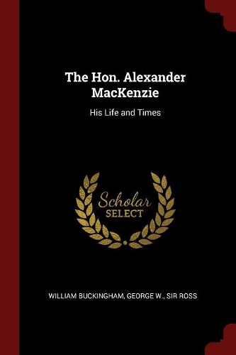 The Hon. Alexander MacKenzie