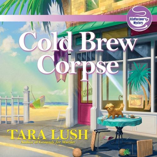 Cold Brew Corpse: (2 A Coffee Lover's Mystery)