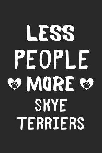 Less People More Skye Terriers