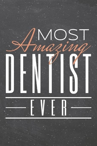 Most Amazing Dentist Ever