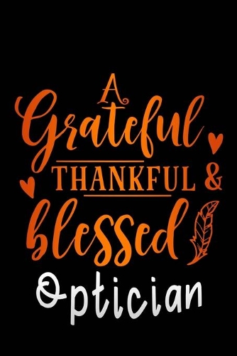 grateful thankful & blessed Optician