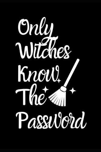 Only Witches Know The Password
