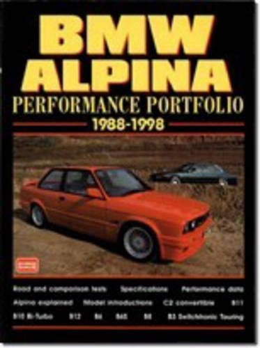 BMW Alpina Performance Portfolio 1988-98: A Collection of Road and Comparison Tests and Technical Data(Performance Portfolio Series)