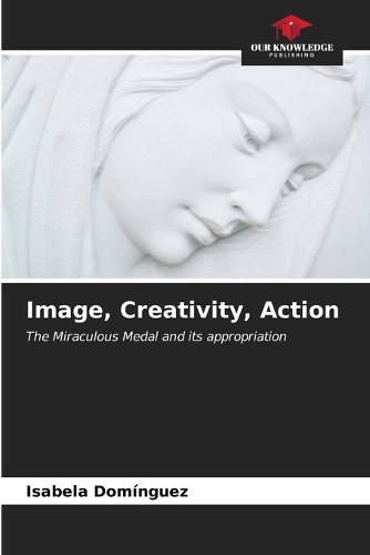 Image, Creativity, Action