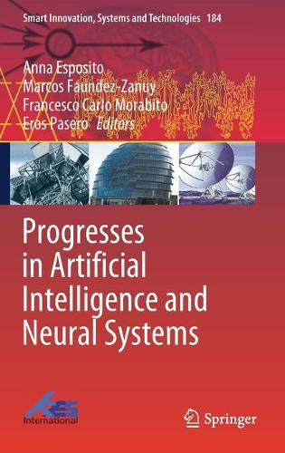 Progresses in Artificial Intelligence and Neural Systems: (184 Smart Innovation, Systems and Technologies)