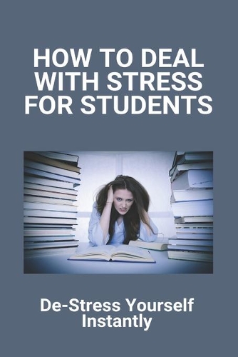 How To Deal With Stress For Students
