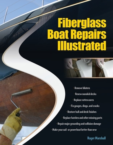 Fiberglass Boat Repairs Illustrated: (English)